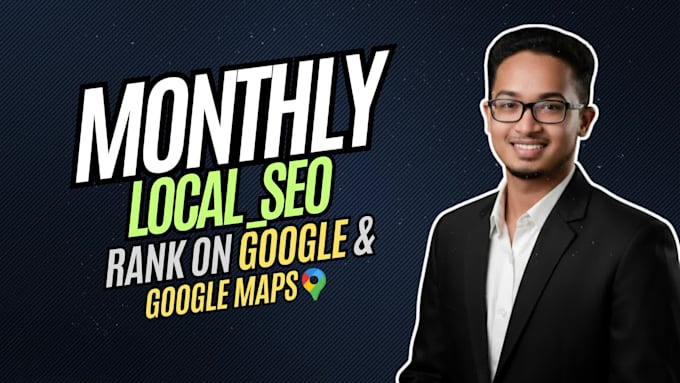 do monthly local SEO for gmb and google maps ranking