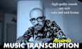 transcribe your songs for any ensemble