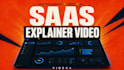 create a saas explainer video for your software, app or tech product