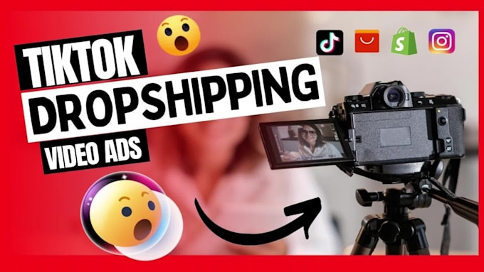 create dropshipping shopify facebook video ads and tiktok video ads