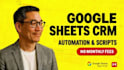 build a CRM system in google sheets and automate your sales workflow
