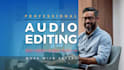 do editing, noise reduction, repair, enhance, fix, clean up your audio file