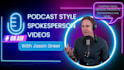 be your male podcast video spokesperson