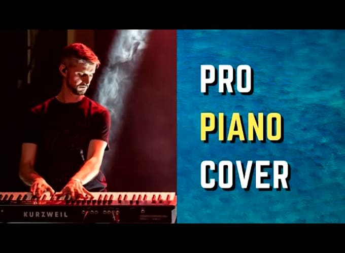be your professional pianist to record your cover song