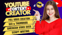 be your youtube video content creator, video  creator