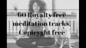 provide relaxing meditation music for meditation, yoga, sleep, healing,monetize