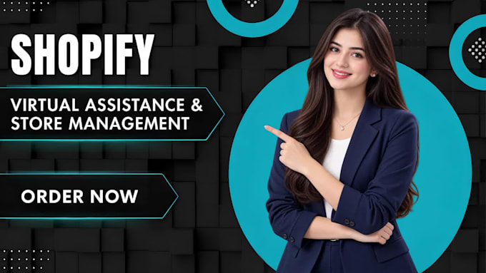 be your shopify virtual assistant and store manager