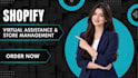 be your shopify virtual assistant and store manager
