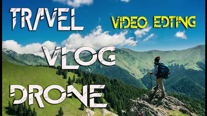 edit your video, vlog, travel, drone, gopro cinematically
