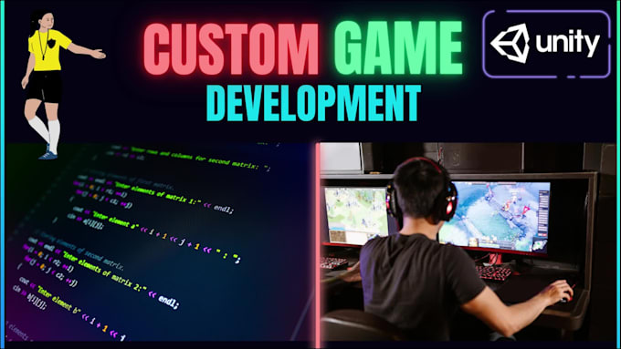 develop custom 2d and 3d unity games for android, PC