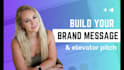 build your brand message and elevator pitch