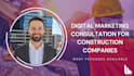 help you develop a digital marketing strategy for your construction company