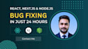 fix react, next js and node js bugs in 24 hours