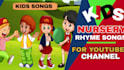 do kids learning and nursery rhymes videos for your channel