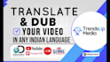 translate and dub your video in any indian language