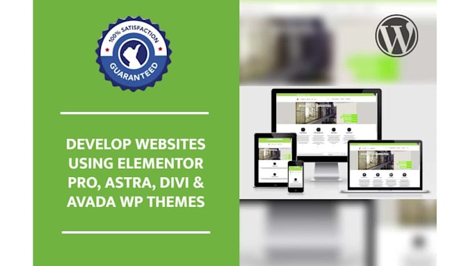 develop wordpress website with avada theme, astra, divi, elementor