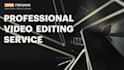 provide a highend professional video editing service
