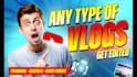 professionally edit your travel,lifestyle vlog videos