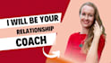 be your dating and relationship coach