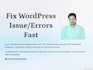 fix wordpress errors bugs and issues super fast delivery