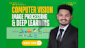 do computer vision, image processing, opencv and deep learning in python