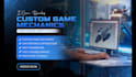 develop custom game mechanics for your unity game