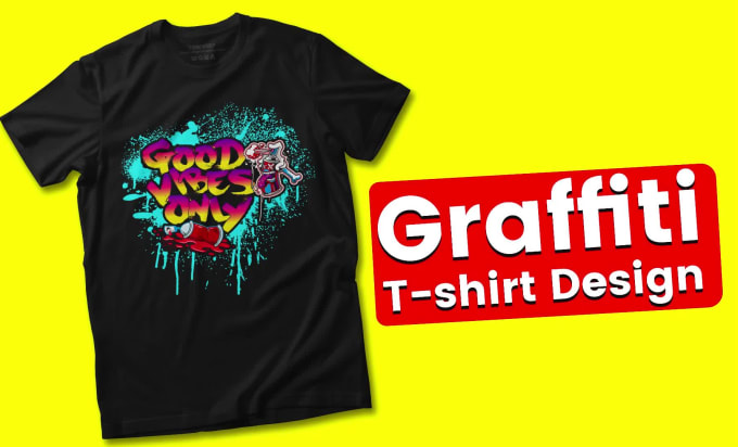 Do modern lettering custom graffiti t shirt design by