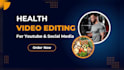 do professional, fitness and health video editing for youtube