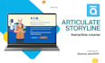 create elearning course in articulate storyline 360