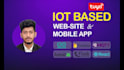 develop custom iot based website, android, ios mobileapp
