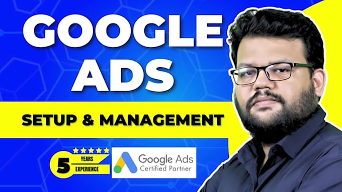 setup and manage your google ads adwords ppc search, display and pmax campaigns