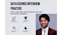 give you extensive data science interview practice