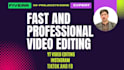 do a professional video editing within 24 hours
