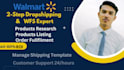 manage walmart 2step dropshipping, wfs accounts and ecommerce optimization