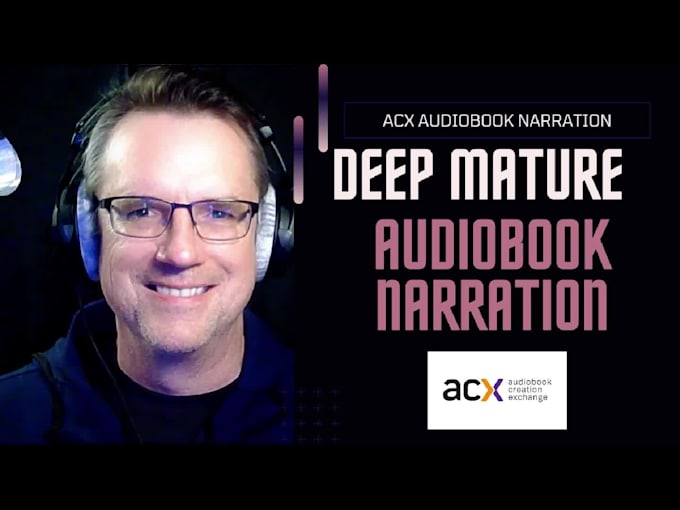 do a deep mature acx non fiction audiobook narration