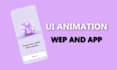 create ui animation for your mobile app and website