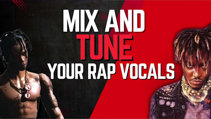 Professionally mix and tune your rap vocals to industry standard by ...