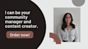 be your community manager and content creator