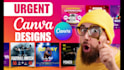 design urgent canva social media posts, thumbnails, flyers, and presentations