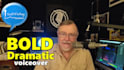deliver a bold, dramatic, professional voiceover