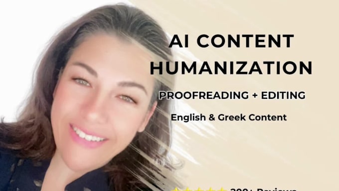 humanize ai content and edit english or greek text