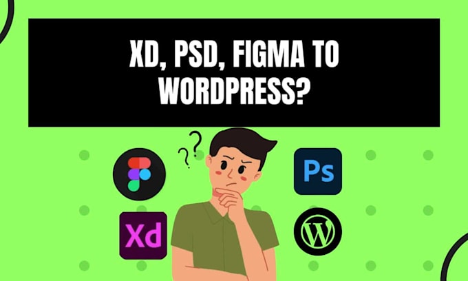 convert your xd, PSD, figma to wordpress websites
