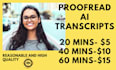 proofread your ai auto generated transcripts