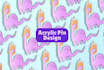 create acrylic pin design for you