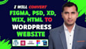 convert psd to wordpress, figma to wordpress, xd to wordpress website design