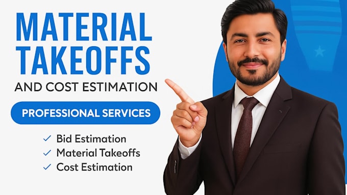 perform material takeoffs expert and construction cost estimation