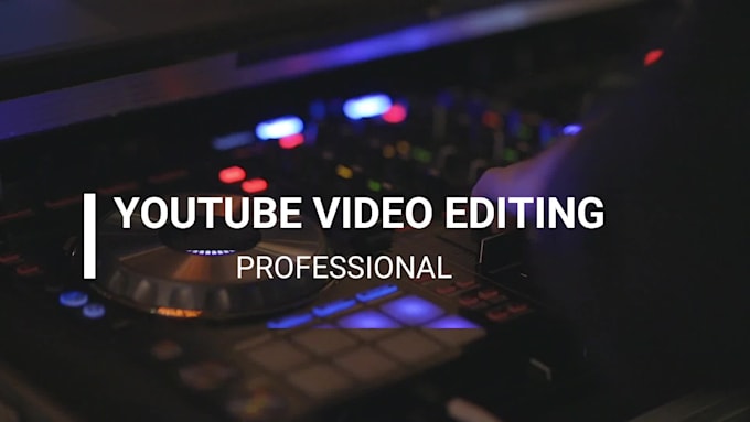 do best youtube video editing in 12 hours