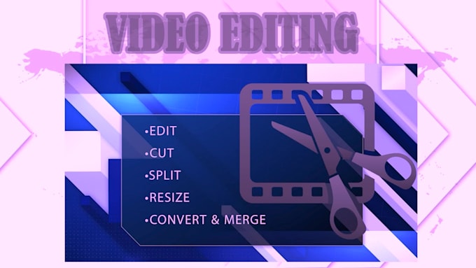 edit, cut, compress, split, convert, crop, merge or combine video