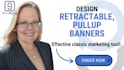 design a retractable banner, pull up or roller banner