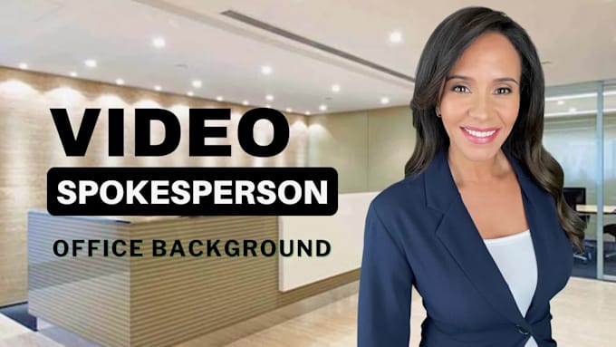 be your video spokesperson with an office background